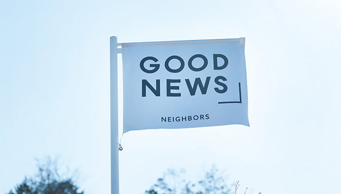 GOOD NEWS NEIGHBORS